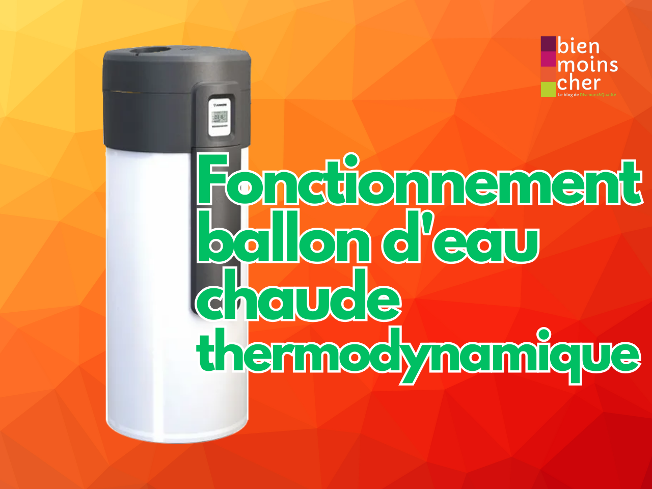 Comment fonctionne un ballon d’eau chaude thermodynamique ?